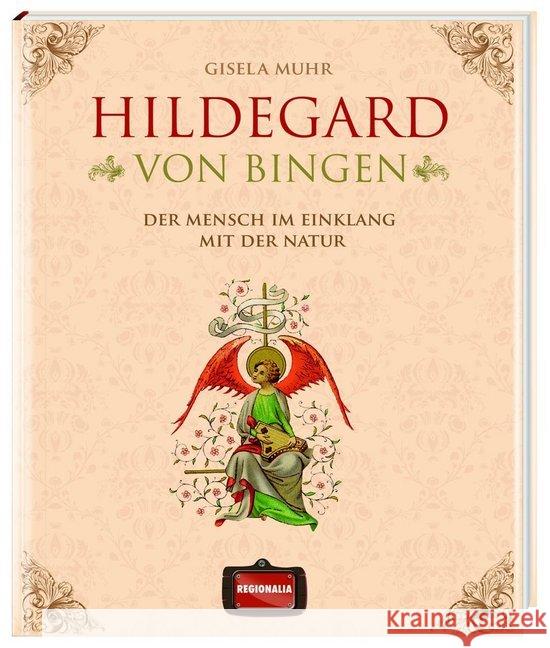 Hildegard von Bingen : Der Mensch im Einklang mit der Natur Muhr, Gisela 9783939722700