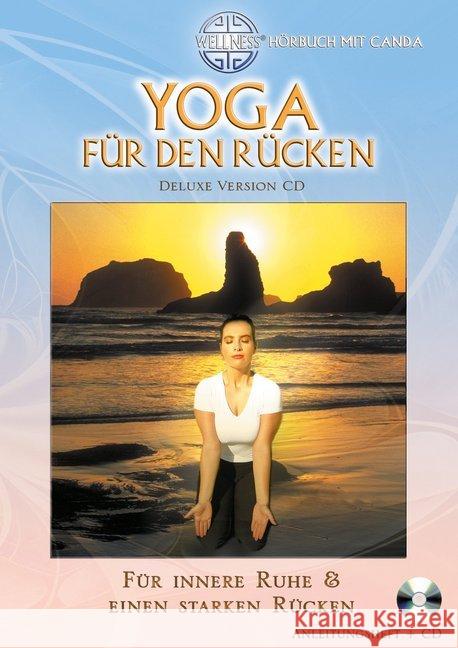 Yoga für den Rücken, 1 Audio-CD (Deluxe Version) : Für innere Ruhe & einen starken Rücken Canda 9783939867401