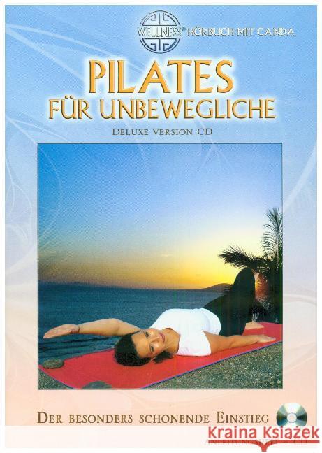 Pilates für Unbewegliche, 1 Audio-CD : Der besonders schonende Einstieg Canda 9783939867517