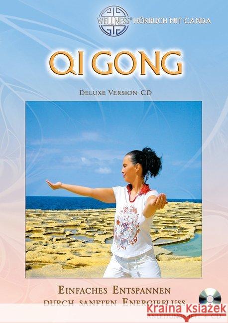 Qi Gong, Deluxe Version, 1 Audio-CD : Einfaches Entspannen durch sanften Energiefluss Canda 9783939867531