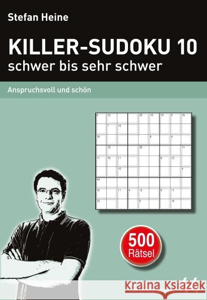 Killer-Sudoku. Bd.10 : Schwer bis sehr schwer. Anspruchsvoll und schön. 500 Rätsel Heine, Stefan 9783939940432 Presse Service Heine