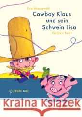 Cowboy Klaus und sein Schwein Lisa : Lesestufe A Muzynski, Eva Teich, Karsten  9783939944010