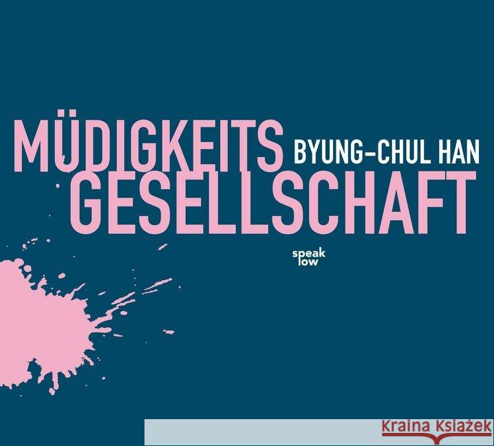 Müdigkeitsgesellschaft, Audio-CD : Gesprochen v. Autor Han, Byung-Chul 9783940018106 speak low