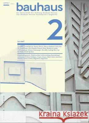 Bauhaus 2 Israel: The Bauhaus Dessau Foundation's Magazine Gideon Ofrat 9783940064295 Spector Books