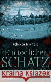 Ein tödlicher Schatz : Ein Cornwall-Krimi Michéle, Rebecca 9783940258380 Goldfinch Verlag