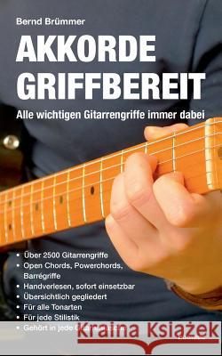 Akkorde griffbereit: Alle wichtigen Gitarrengriffe immer dabei Brümmer, Bernd 9783940334022 Brummer