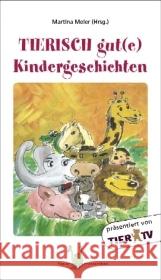 Tierisch gut(e) Kindergeschichten Martina Meie 9783940367013 Papierfresserchens Mtm-Verlag