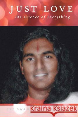 Just Love: The Essence of Everything Vishwananda, Swami 9783940381194