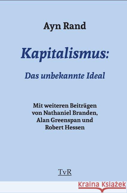 Kapitalismus: : Das unbekannte Ideal Rand, Ayn 9783940431639 TvR Medienverlag