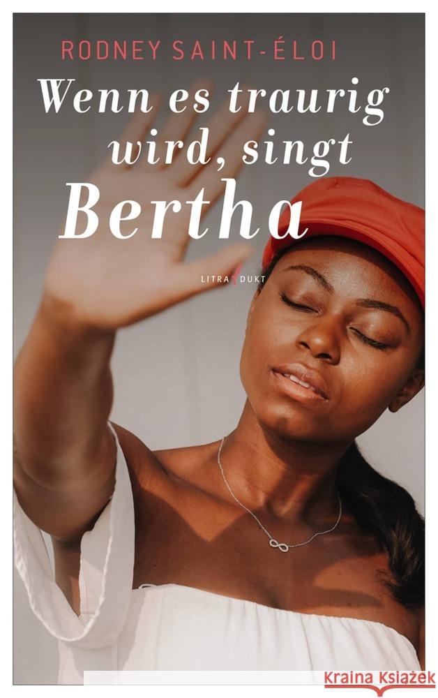 Wenn es traurig wird, singt Bertha Saint-Éloi, Rodney 9783940435453 litradukt