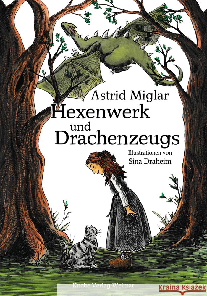 Hexenwerk und Drachenzeugs Miglar, Astrid 9783940442055 Knabe Verlag Weimar