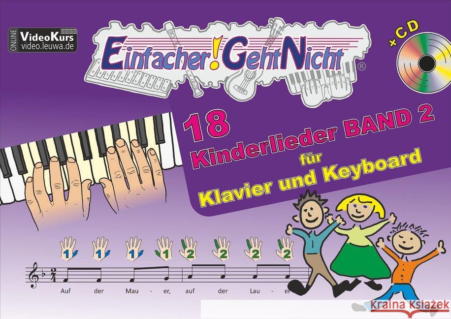 Einfacher!-Geht-Nicht: 18 Kinderlieder, für Klavier und Keyboard, mit Audio-CD. Bd.2 : Das besondere Notenheft für Anfänger Leuchtner, Martin; Waizmann, Bruno 9783940533517