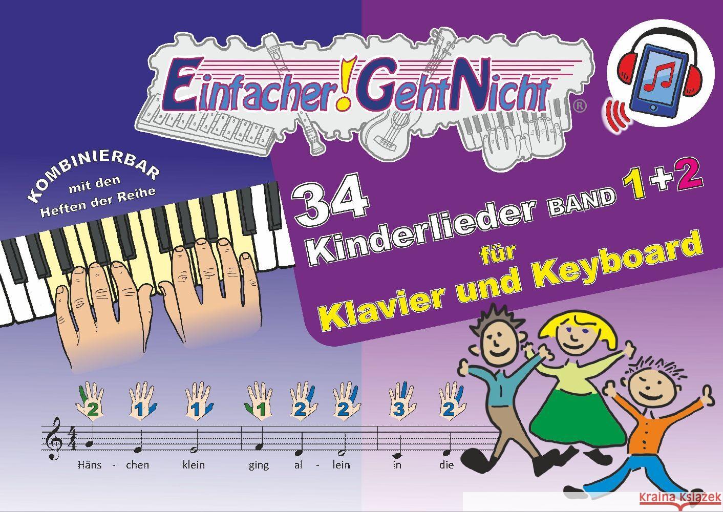 Einfacher!-Geht-Nicht: 34 Kinderlieder BAND 1+2 für Klavier und Keyboard (+Play-Along Download / Streaming) Leuchtner, Martin, Waizmann, Bruno 9783940533821