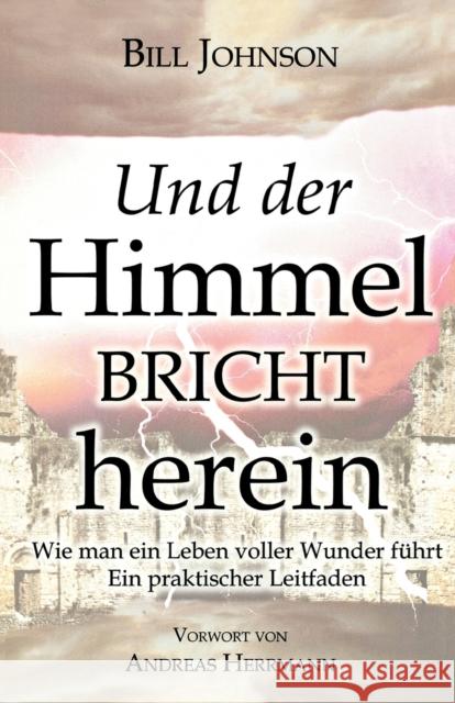 When Heaven Invades Earth (German) Bill Johnson 9783940538017 Destiny Image