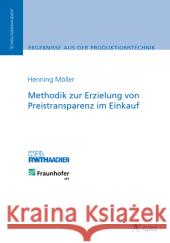 Methodik zur Erzielung von Preistransparenz im Einkauf : Dissertationsschrift Möller, Henning 9783940565389 Apprimus Verlag