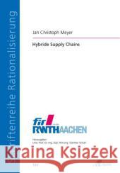 Hybride Supply Chains : Dissertationsschrift Meyer, Jan Christoph 9783940565815