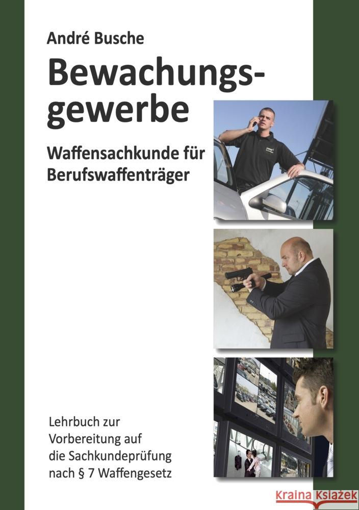 Waffensachkunde für Mitarbeiter im Bewachungsgewerbe Busche, André 9783940723208