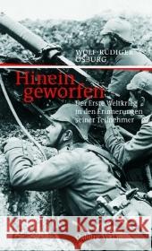 Hineingeworfen : Der Erste Weltkrieg in den Erinnerungen seiner Teilnehmer Osburg, Wolf-Rüdiger   9783940731302 Osburg