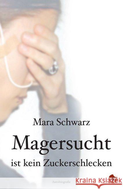 Magersucht ist kein Zuckerschlecken Schwarz, Mara 9783940767912 Periplaneta