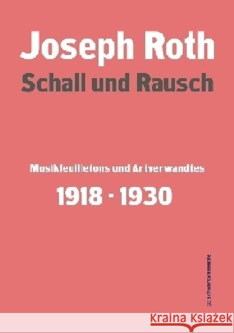 Schall und Rausch Roth, Joseph 9783940800992 Schwarzwasser Verlag