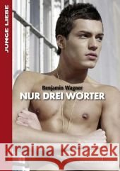 Nur drei Wörter Wagner, Benjamin   9783940818287