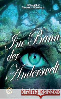 Im Bann der Anderswelt Thomas J. B?rvenich Tim Pollok Utz Anhalt 9783940830968 Sarturia(r)