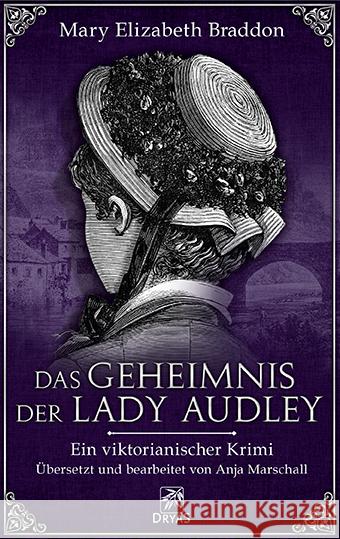 Das Geheimnis der Lady Audley : Ein viktorianischer Krimi Braddon, Mary E. 9783940855473 Dryas