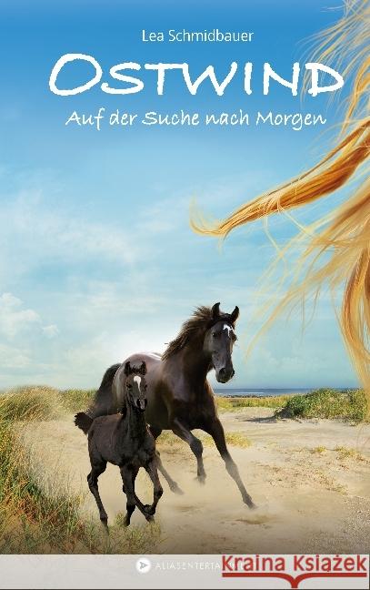 Ostwind - Auf der Suche nach Morgen Schmidbauer, Lea 9783940919120 cbj