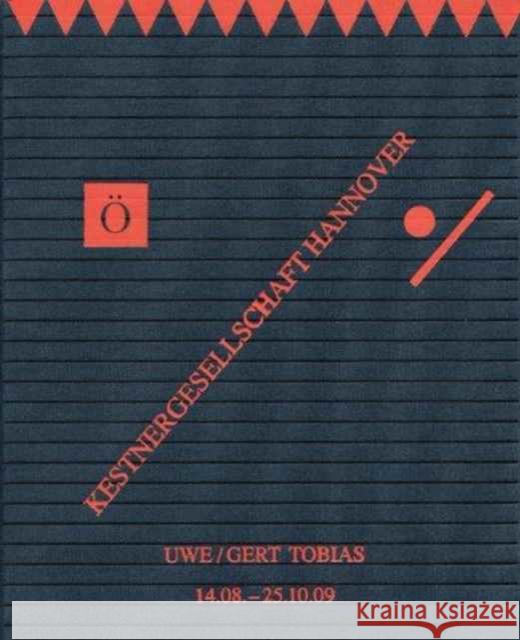 Gert and Uwe Tobias: Hannover Catalogue Gert Tobias, Uwe Tobias 9783940953254 Snoeck Verlagsgesellschaft mbH