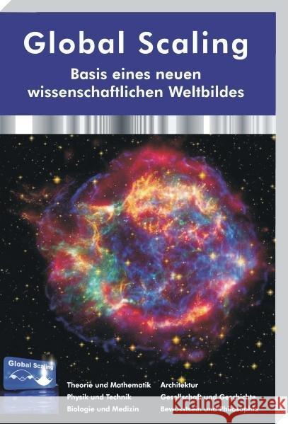 Global Scaling - Basis eines neuen wissenschaftlichen Weltbildes : Ungekürzte Ausgabe Müller, Hartmut; Köhlmann, Michael 9783940965219 FQL Publishing