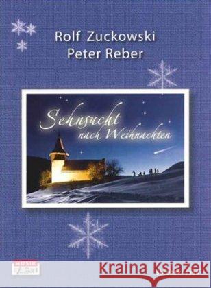 Sehnsucht nach Weihnachten, Liederbuch : Gesang und Gitarre Zuckowski, Rolf Reber, Peter  9783940982193 Sikorski