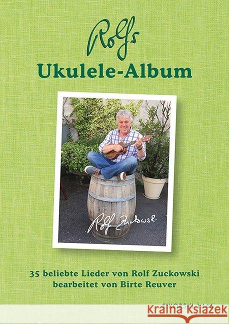 Rolfs Ukulele-Album : 35 beliebte Lieder von Rolf Zuckowski Zuckowski, Rolf 9783940982711 Sikorski