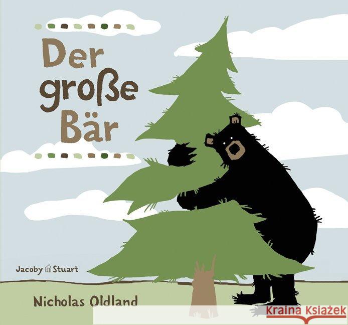 Der große Bär Oldland, Nicholas Stuart, Nicola  9783941087774 Jacoby & Stuart