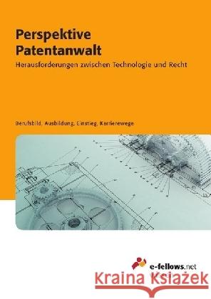 Perspektive Patentanwalt : Herausforderungen zwischen Technologie und Recht Cornely, Milena 9783941144293