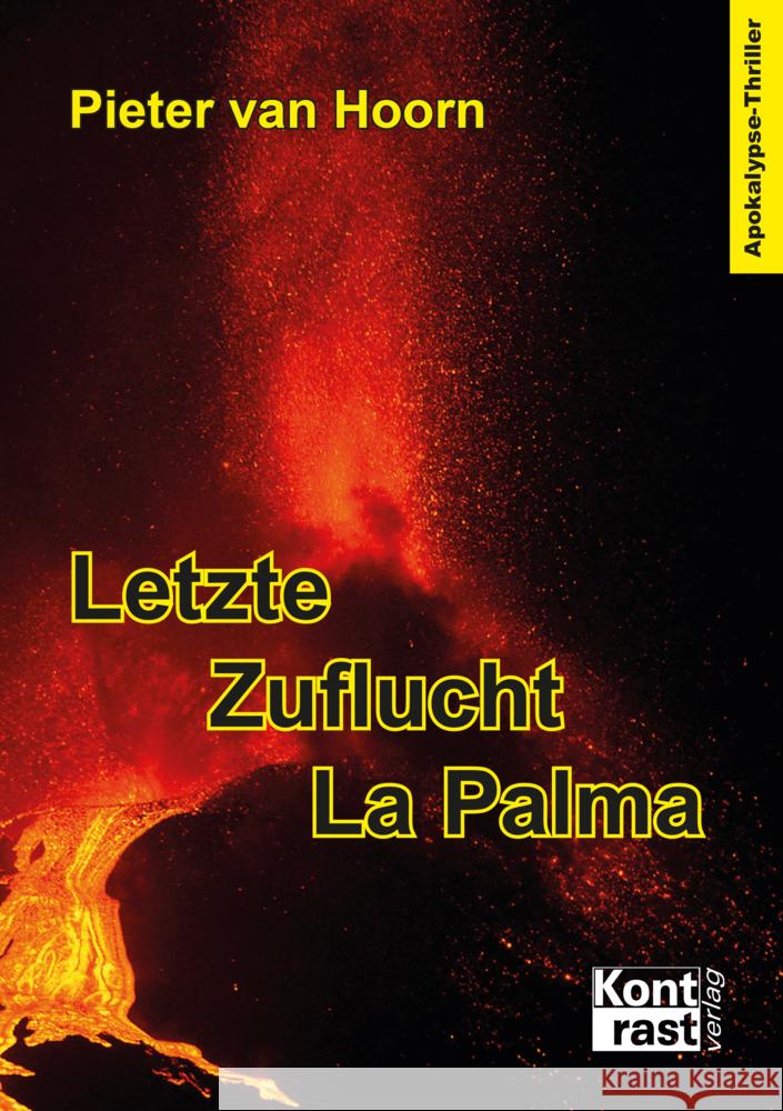 Letzte Zuflucht La Palma van Hoorn, Pieter 9783941200937 Kontrast Verlag, Pfalzfeld