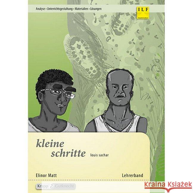 Louis Sachar: Kleine Schritte, Lehrerband : Unterrichtsmaterialien, Interpretationshilfe, Aufgaben, Lösungen Matt, Elinor 9783941206656