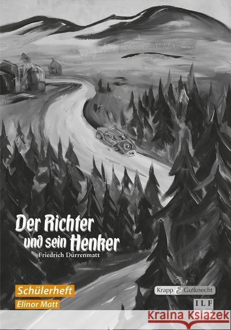 Friedrich Dürrenmatt: Der Richter und sein Henker, Schülerheft : Arbeitsheft, Lernmittel Matt, Elinor 9783941206700