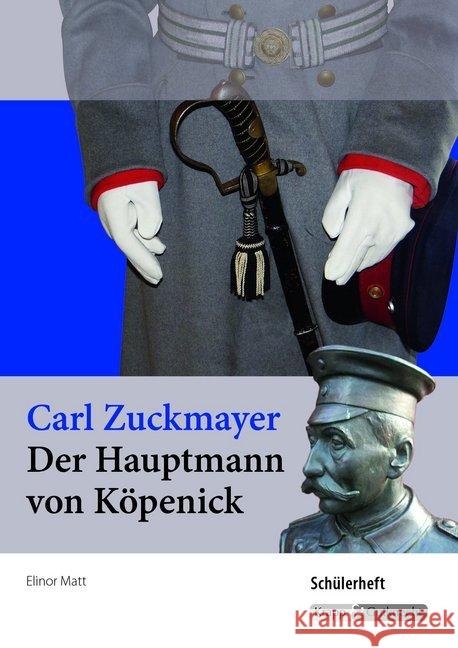 Carl Zuckmayer: Der Hauptmann von Köpenick, Schülerheft Baden-Württemberg : Schülerheft, Lernmittel, Interpretation,Analyse Matt, Elinor 9783941206960 Krapp & Gutknecht