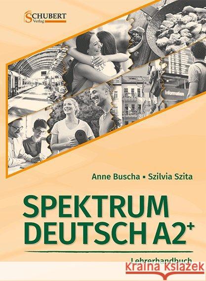 Spektrum Deutsch A2+: Lehrerhandbuch, m. CD-ROM Buscha, Anne; Szita, Szilvia 9783941323353