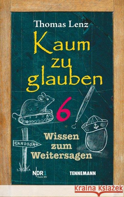 Kaum zu glauben. Bd.6 : Wissen zum Weitersagen Lenz, Thomas 9783941452657