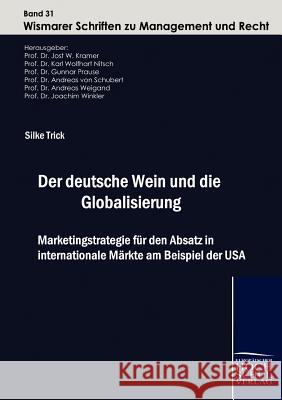 Der deutsche Wein und die Globalisierung Trick, Silke 9783941482319 Europäischer Hochschulverlag