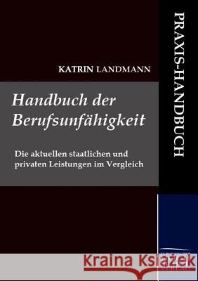Handbuch der Berufsunfähigkeit Landmann, Katrin 9783941482395 Europ Ischer Hochschulverlag Gmbh & Co. Kg