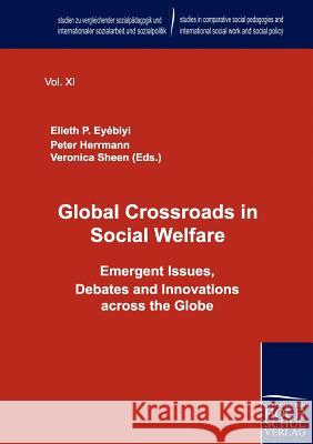 Global Crossroads in Social Welfare Ey¿biyi, Elieth P. 9783941482777 Europäischer Hochschulverlag