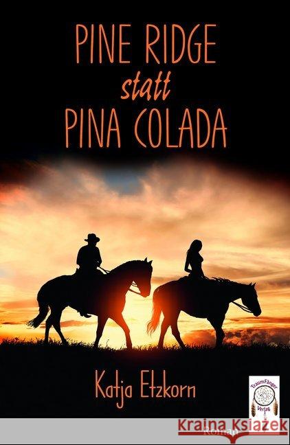 Pine Ridge statt Pina Colada Etzkorn, Katja 9783941485648