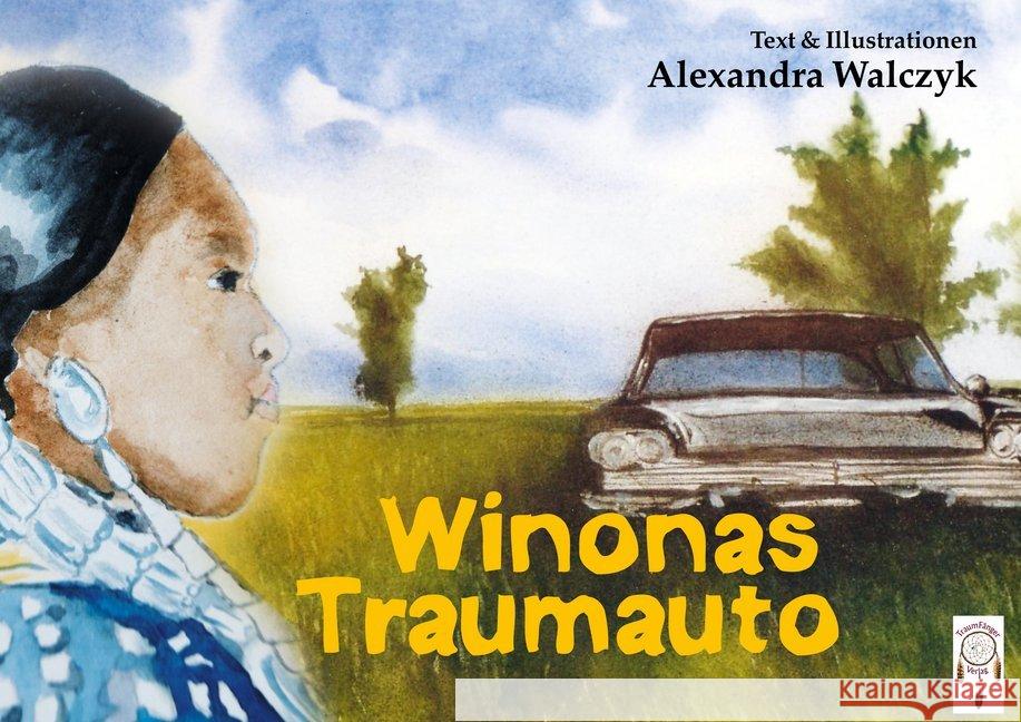 Winonas Traumauto : Bilderbuch Walczyk, Alexandra 9783941485716 Traumfänger