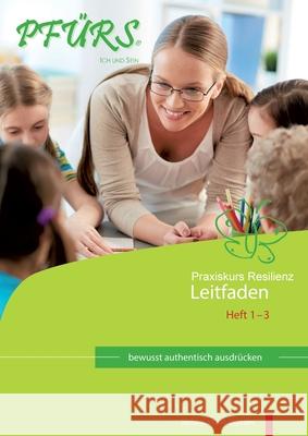 Praxiskurs Resilienz - Leitfaden 1 - 3 Müller-Dreesen, Stefanie 9783941575066