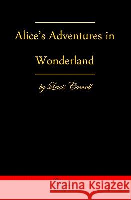 Alice's Adventures In Wonderland Carroll, Lewis 9783941579200 Classic Books Publishing