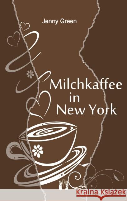 Milchkaffee in New York : Liebesroman Green, Jenny 9783941598256