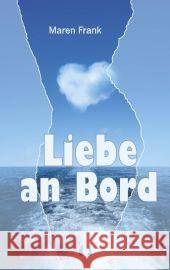 Liebe an Bord : Liebesroman Frank, Maren 9783941598409