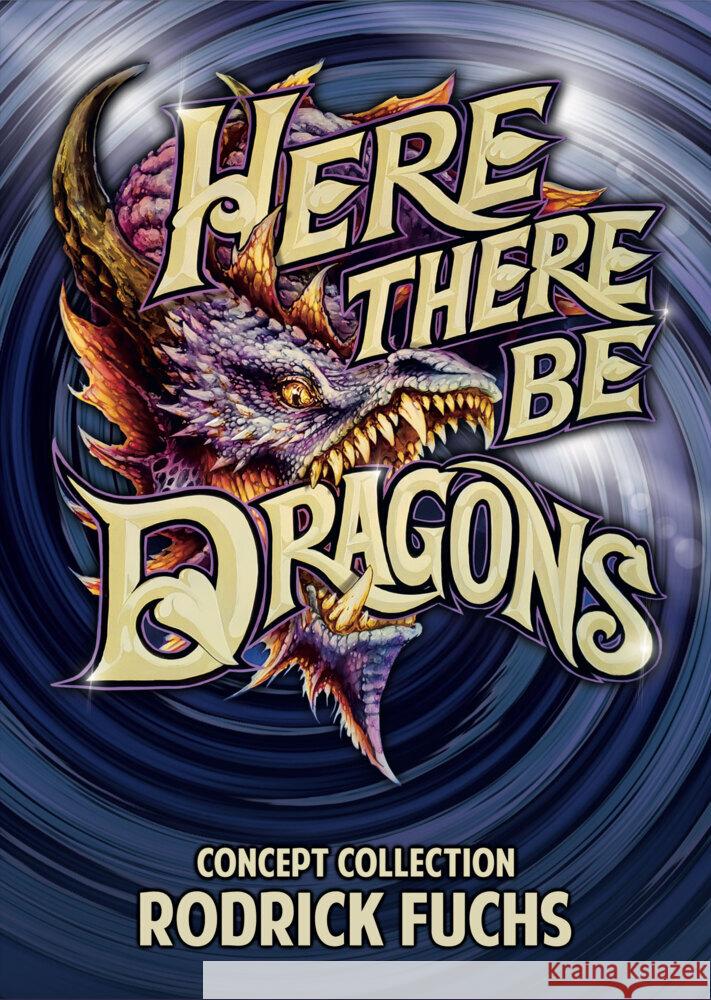 Here There Be Dragons Fuchs, Rodrick 9783941656628